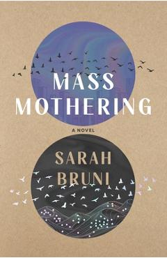 Coperta cărții 'Mass Mothering - Sarah Bruni'