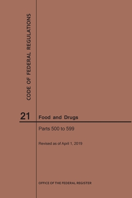 Code of Federal Regulations Title 21, Food and Drugs, Parts 500-599, 2019 - 