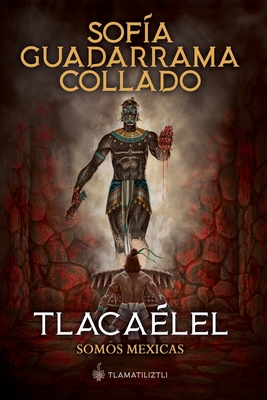 Tlatoque, somos mexicas - Sofía Guadarrama Collado