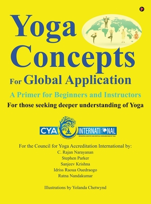 Coperta cărții 'Yoga Concepts for Global Application: A Primer for Beginners and Instructors - C. Rajan Narayanan Stephen Parker'
