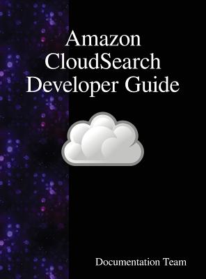 Coperta cărții 'Amazon CloudSearch Developer Guide - Documentation Team'