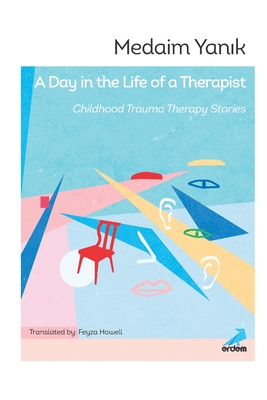 A Day in the Life of a Therapist: Childhood Trauma Therapy Stories - Fatih Kinali