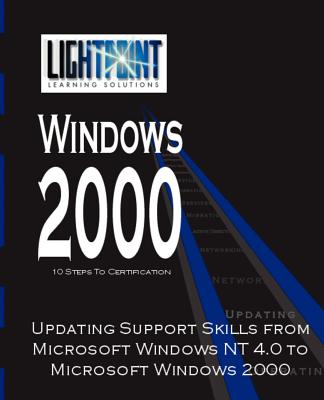 Updating Support Skills from Microsoft Windows NT 4.0 to Microsoft Windows 2000 - 