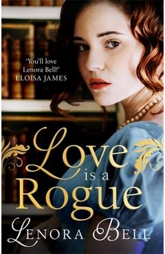 Coperta cărții 'Love Is a Rogue - Lenora Bell'