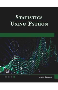 Coperta cărții 'Statistics Using Python - Oswald Campesato'