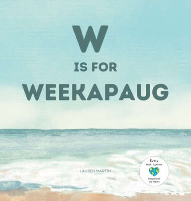 W is for Weekapaug - Lauren Martin