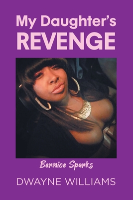Coperta cărții 'My Daughter's Revenge - Dwayne Williams'