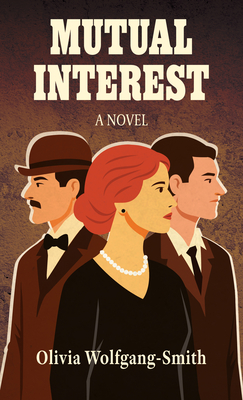 Mutual Interest - Olivia Wolfgang-smith