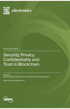 Coperta cărții 'Security, Privacy, Confidentiality and Trust in Blockchain - Mikolaj Karpinski'