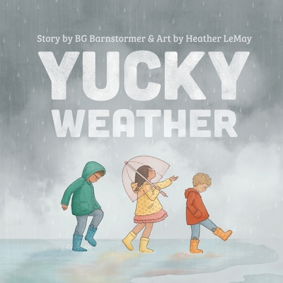 Yucky Weather - Bg Barnstormer