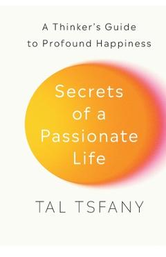 Coperta cărții 'Secrets of a Passionate Life - Tal Tsfany'