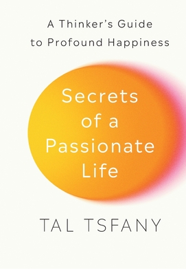 Coperta cărții 'Secrets of a Passionate Life - Tal Tsfany'