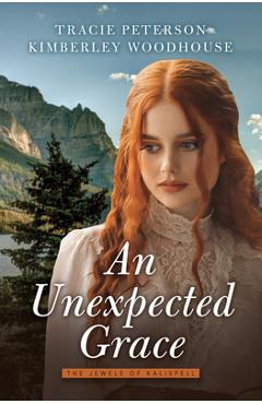 Poza produsului An Unexpected Grace - Tracie Peterson