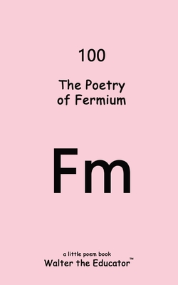 Coperta cărții 'The Poetry of Fermium -'