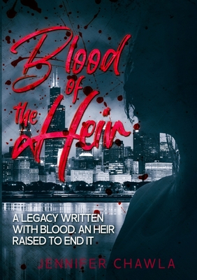 Blood of the Heir - Jennifer R. Chawla