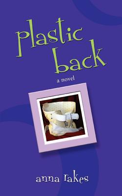 Plastic Back - Anna Rakes