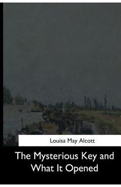 The Mysterious Key and What It Opened