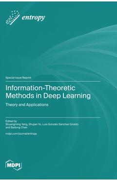 Coperta cărții 'Information-Theoretic Methods in Deep Learning: Theory and Applications - Shuangming Yang'