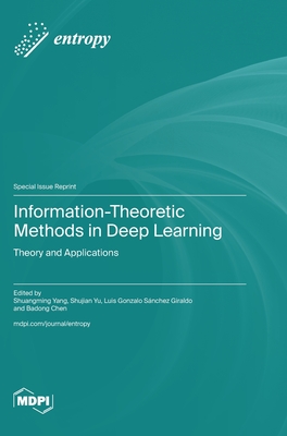 Coperta cărții 'Information-Theoretic Methods in Deep Learning: Theory and Applications - Shuangming Yang'