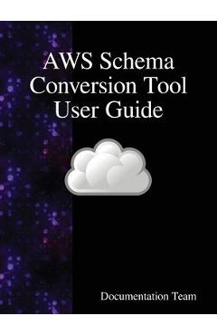 Coperta cărții 'AWS Schema Conversion Tool User Guide - Documentation Team'