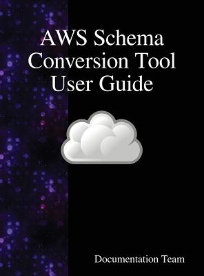 Coperta cărții 'AWS Schema Conversion Tool User Guide - Documentation Team'
