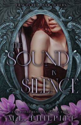 The Sound in Silence: A Little Mermaid Mafia Romance - M. L. Philpitt