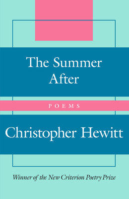 Coperta cărții 'The Summer After: Poems - Christopher Hewitt'