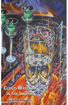 Cloud Watching in the Inferno - Westley Heine