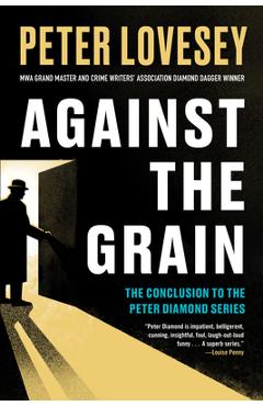 Poza produsului Against the Grain - Peter Lovesey
