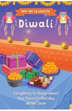 Poza produsului Why We Celebrate Diwali: Everything to Know about Your Favorite Holiday - Anjali Joshi