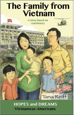 Coperta cărții 'The Family from Vietnam: Vietnamese Americans: A Story Based on Real History - Tana Reiff'