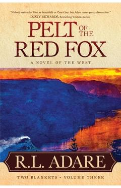 Coperta cărții 'Pelt of the Red Fox: A Novel of the West - R. L. Adare'