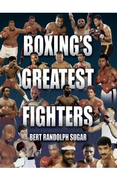Coperta cărții 'Boxing's Greatest Fighters - Bert Randolph Sugar'