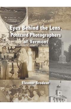 Poza produsului Eyes Behind the Lens: Postcard Photographers of Vermont - Eleanor Brodeur