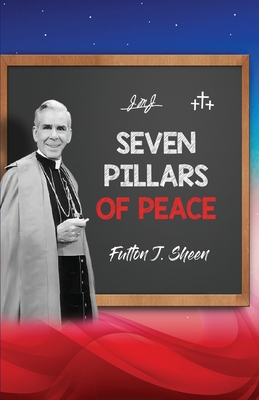 Coperta cărții 'Seven Pillars of Peace - Fulton J. Sheen'