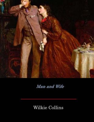 Man and Wife - Wilkie Collins