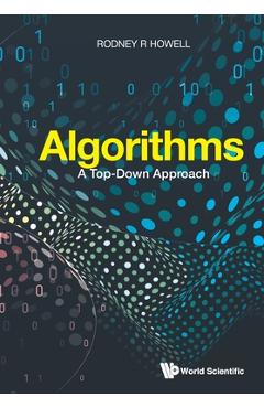 Coperta cărții 'Algorithms: A Top-Down Approach - Rodney R. Howell'