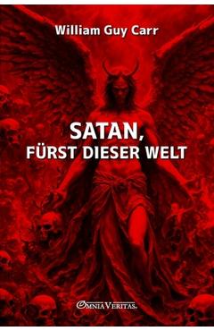 Coperta cărții 'Satan, Fürst dieser Welt - William Guy Carr'