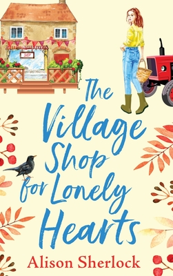 The Village Shop For Lonely Hearts - Alison Sherlock