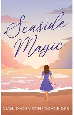 Coperta cărții 'Seaside Magic - Vianlix-christine Schneider'