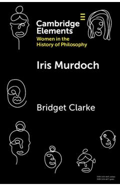 Coperta cărții 'Iris Murdoch - Bridget Clarke'