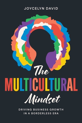 Coperta cărții 'The Multicultural Mindset: Driving Business Growth in a Borderless Era - Joycelyn David'