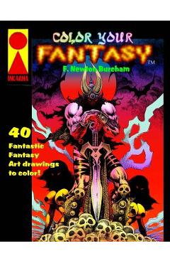 Coperta cărții 'Color Your Fantasy: Adult coloring book - F. Newton Burcham'