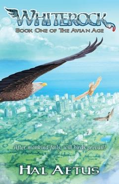 Coperta cărții 'Whiterock: Book One of the Avian Age - Hal Aetus'