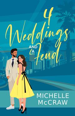 Coperta cărții '4 Weddings and a Feud - Michelle Mccraw'