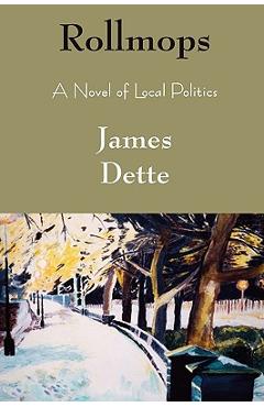 Coperta cărții 'Rollmops: A Novel of Local Politics - James Dette'
