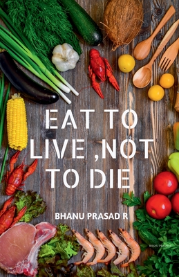 Coperta cărții 'Eat to Live, Not to Die: Healthy nutrition -'
