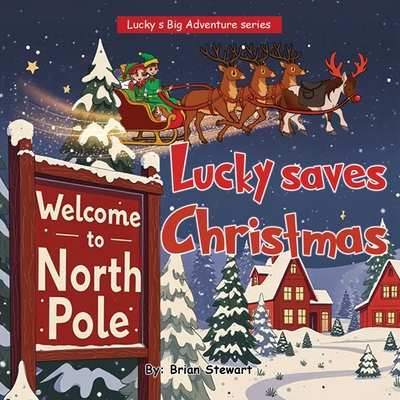 Lucky saves Christmas - Brian Stewart
