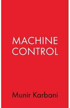 Coperta cărții 'Machine Control - Munir Karbani'