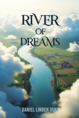 River Of Dreams - Daniel Linden Duke